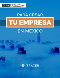 Cómo crear una empresa en México - Guía gratuita